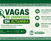 Sine Altamira divulga novas oportunidades de emprego; confira as vagas disponíveis