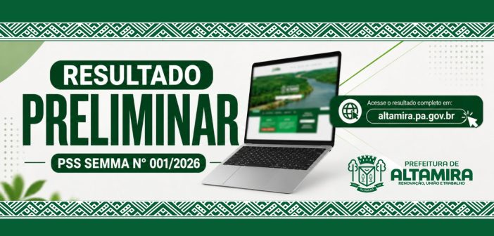 SEMMA divulga resultado preliminar do Processo Seletivo Simplificado nº 001/2026