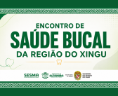 Altamira realiza 1º Encontro de Saúde Bucal da Região do Xingu